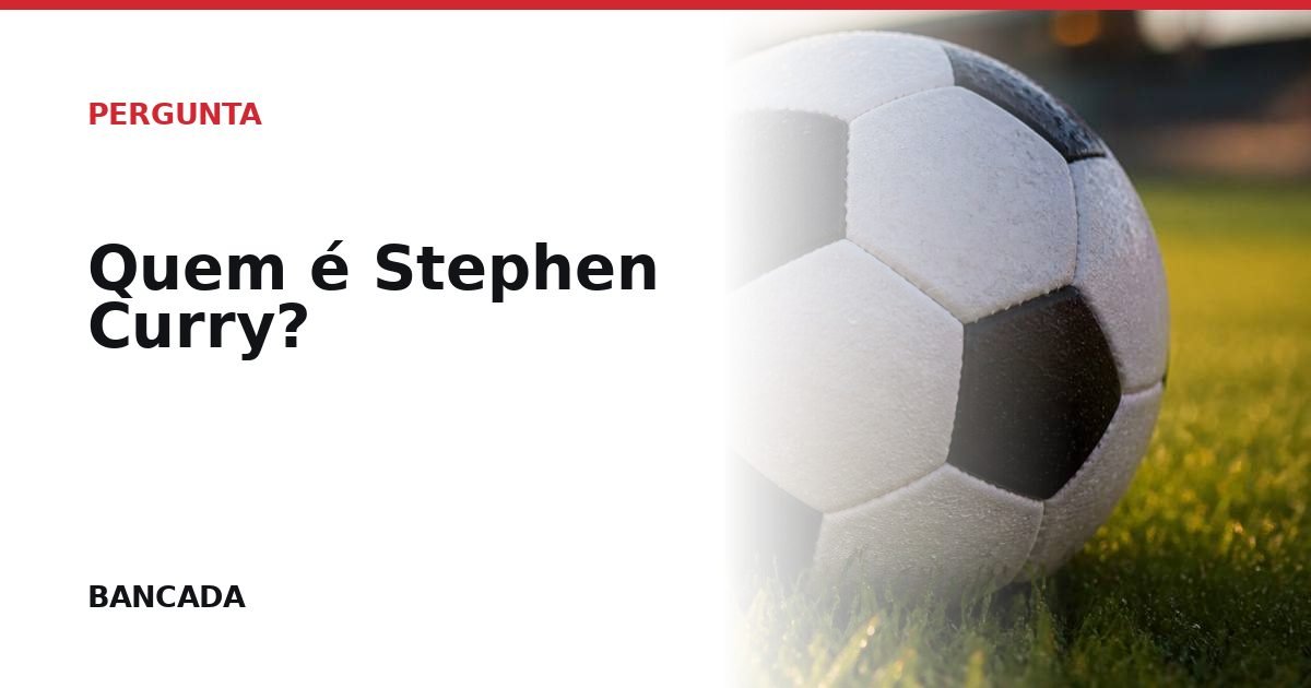 Card BANCADA de Quem é Stephen Curry?