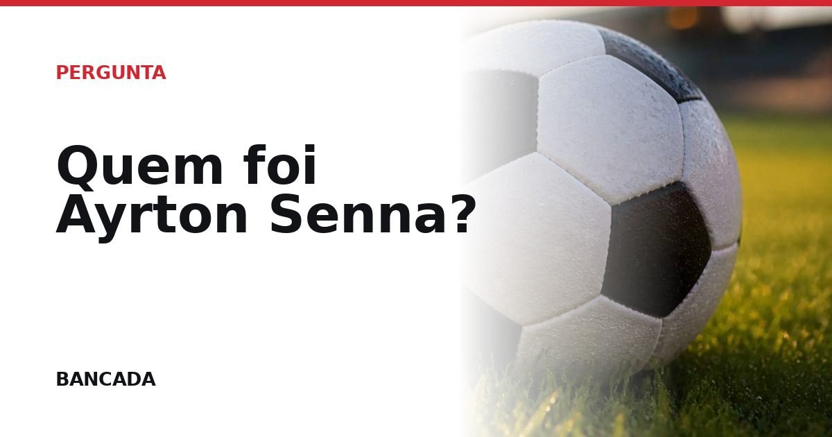 Card BANCADA de Quem foi Ayrton Senna?